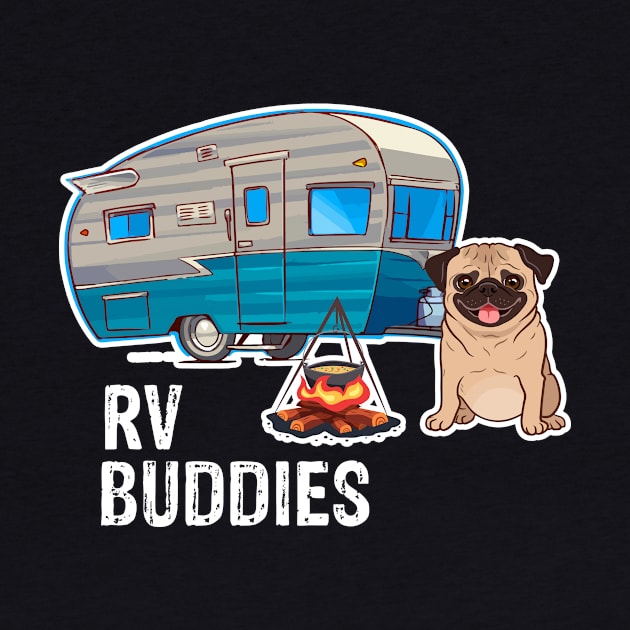 Pug Dog Rv Buddies Pet Lovers Funny Camping Camper by franzaled